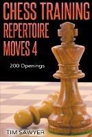 Chess Training Repertoire Moves 4 - Tim Sawyer - cover