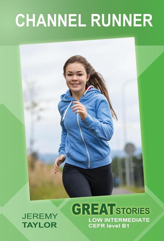 Channel Runner (Great Stories: Low Intermediate) - Jeremy Taylor - ebook