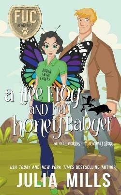 Tree Frog and Her Honey Badger - Julia Mills - cover