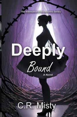 Deeply Bound - C R Misty - cover