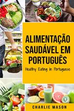 Alimentação Saudável Em português/ Healthy Eating In Portuguese
