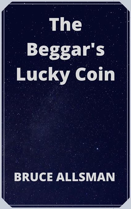 The Beggar's Lucky Coin