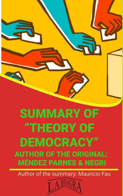 Summary Of "Theory Of Democracy" By Méndez Parnes & Negri