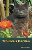 Trouble's Garden