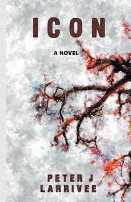 Icon - Peter J Larrivee - cover