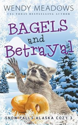 Bagels and Betrayal - Wendy Meadows - cover