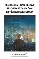 Kereskedesi pszichologia, Reszveny Pszichologia es Tozsdei Pszichologia
