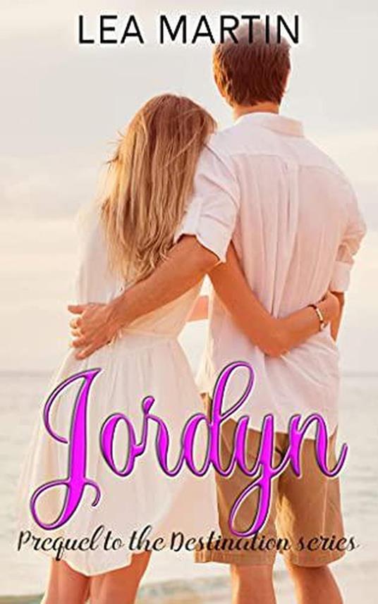 Jordyn: A Destination Prequel - Lea Martin - ebook