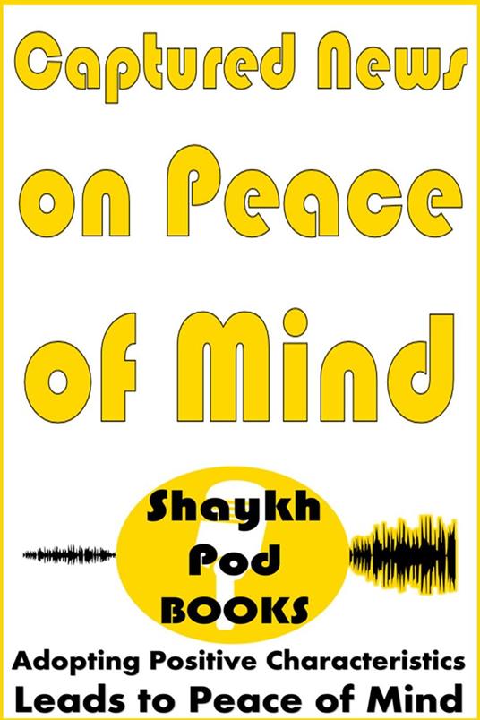 Captured News on Peace of Mind