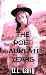 D.L. Lang: The Poet Laureate Years