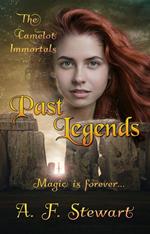 Past Legends: An Arthurian Fantasy Novel