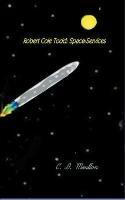 Robert Cole Todd . Space Services - C D Moulton - cover