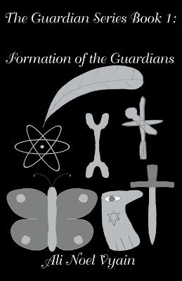 Formation of the Guardians - Ali Noel Vyain - cover
