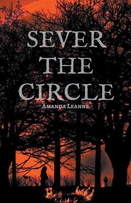 Sever the Circle - Amanda Leanne - cover