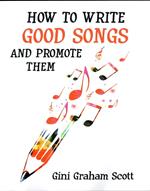 How to Write Good Songs and Promote Them