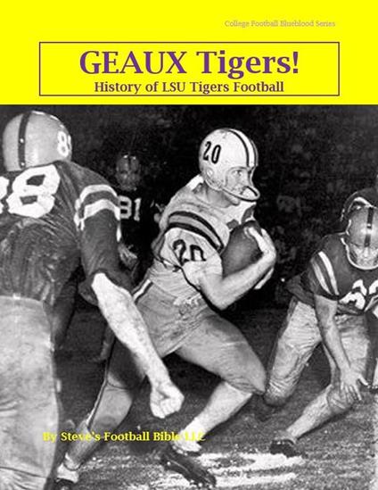Geaux Tigers! History of LSU Tigers Football