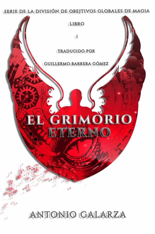 El Grimorio Eterno - Antonio Galarza - ebook