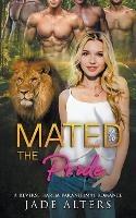Mated to the Pride: A Reverse Harem Paranormal Romance - Jade Alters - cover