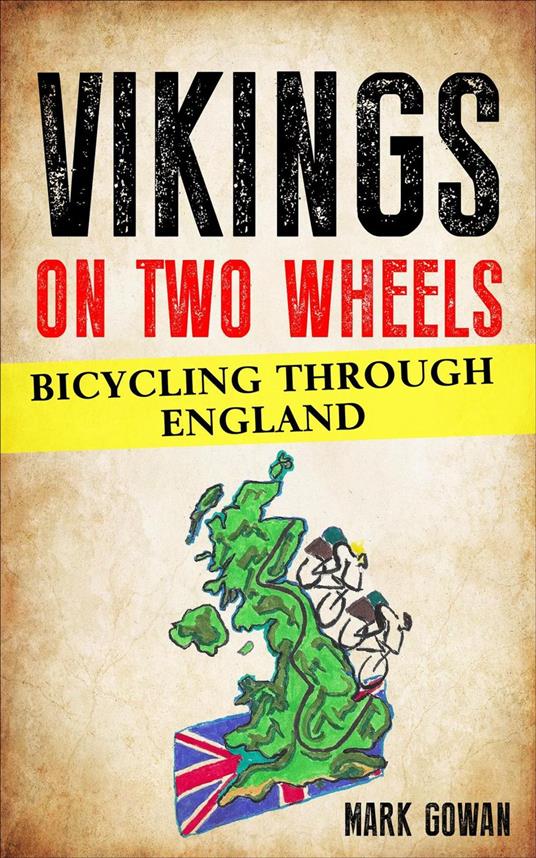 Vikings on Two Wheels: bicycling Through England