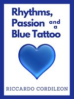 Rhythms, Passion and a Blue Tattoo