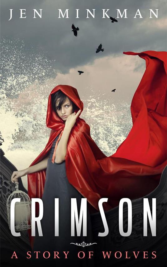 Crimson - A Story of Wolves - Jen Minkman - ebook
