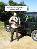 Personal Security Detail Operations Book 3