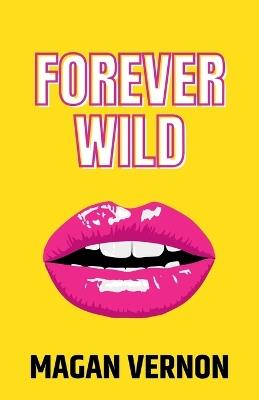 Forever Wild - Magan Vernon - cover