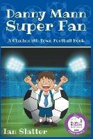 Danny Mann Super Fan - Ian Slatter - cover