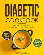 Diabetic Cookbook: Low Carb Diabetes Cookbook for Beginners