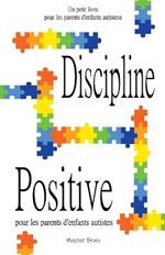 Discipline positive pour les parents d'enfants autistes