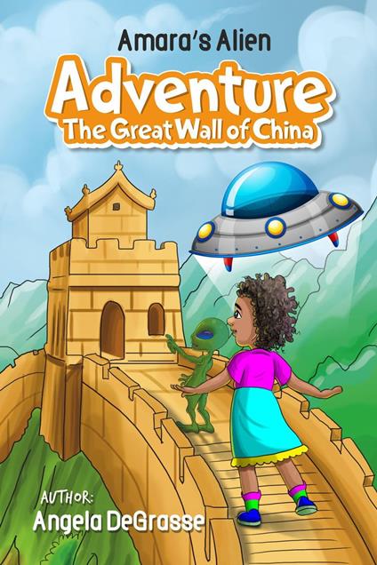 Amara's Alien Adventure: The Great Wall of China