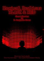 Magical Realism: Black & Red