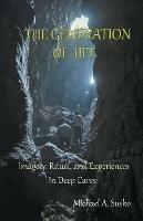 The Generation of LIfe: Imagery, Ritual and Experiences in Deep Caves