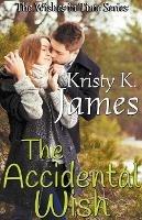 The Accidental Wish - Kristy K James - cover