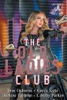 The Old Ladies Club - Take One - Liberty Parker,Erin Osborne,Darlene Tallman - cover