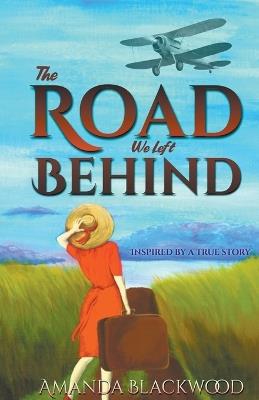 The Road We Left Behind - Amanda Blackwood - cover