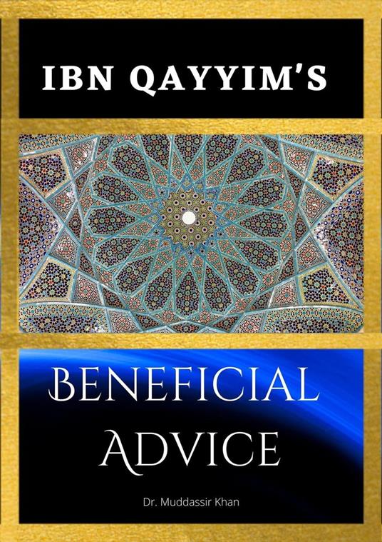 Ibn Qayyim’s Beneficial Advice