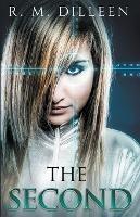 The Second - R M Dilleen - cover