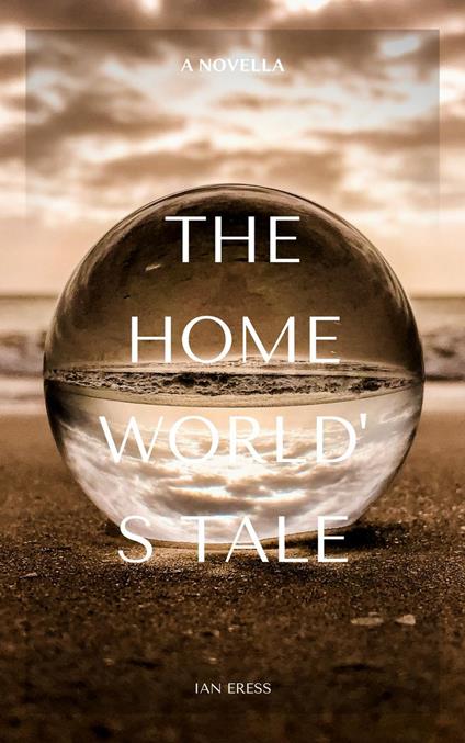 The Homeworld's Tale
