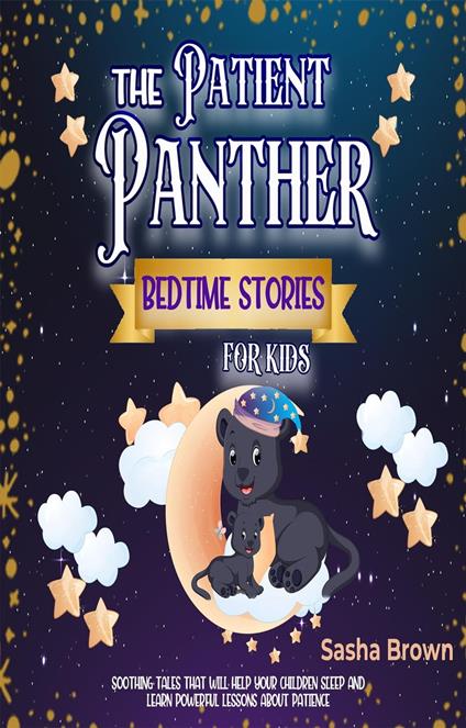 The Patient Panther Bedtime Stories for kids - Sasha Brown - ebook