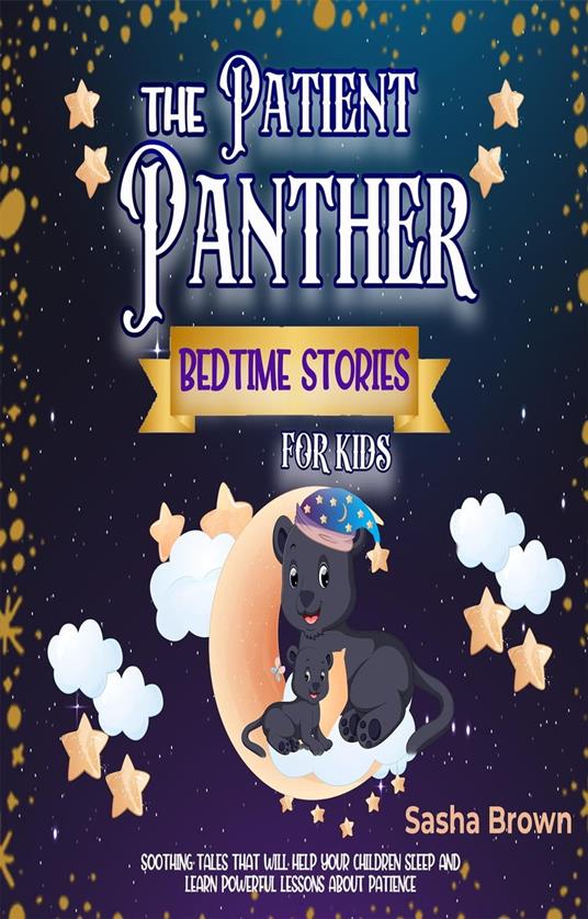 The Patient Panther Bedtime Stories for kids - Sasha Brown - ebook