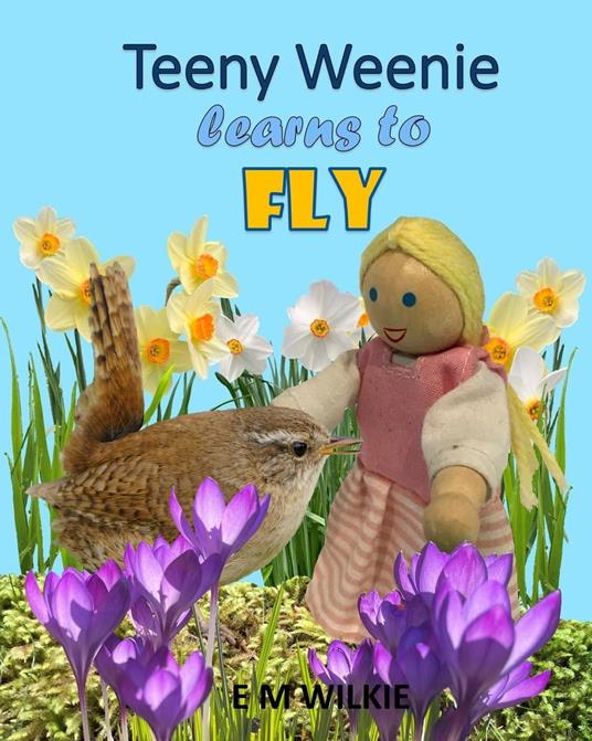 Teeny Weenie Learns to Fly - E. M. Wilkie - ebook