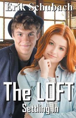 The Loft: Settling In - Erik Schubach - cover