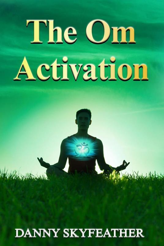 The Om Activation