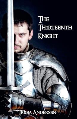 The Thirteenth Knight - Tricia Andersen - cover