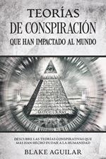 Teorías de Conspiración que han Impactado al Mundo: Descubre las Teorías Conspirativas que más han Hecho Dudar a la Humanidad