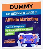 The Beginner Guide to Affiliate Marketing Volume 2