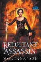 Reluctant Assassin - Montana Ash - cover