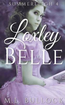 Loxley Belle - M L Bullock - cover