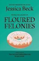 Floured Felonies - Jessica Beck - cover